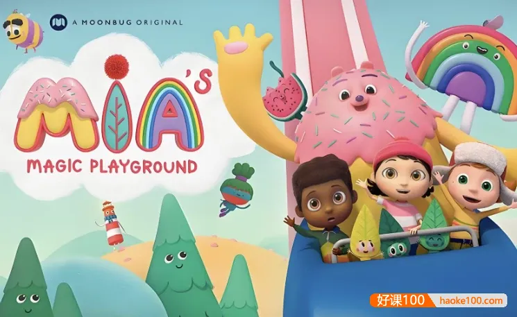 少儿英语启蒙动画《Mia的魔法游乐场 Mia’s Magic Playground》动画+台词本